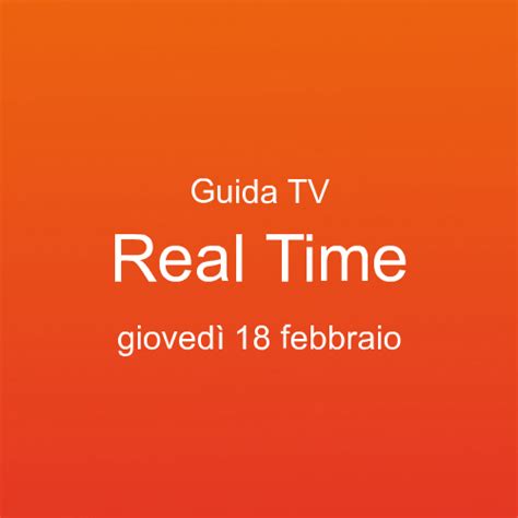 guida real time|Guida programmi tv di Real Time in onda oggi .